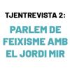 Parlem de feixisme i democràcia amb Jordi Mir